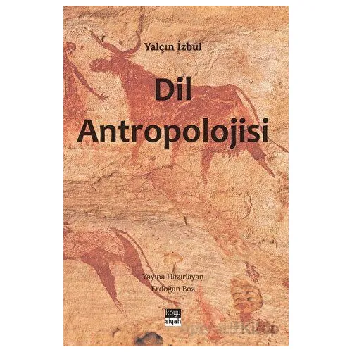 Dil Antropolojisi - Yalçın İzbul - Koyu Siyah Kitap