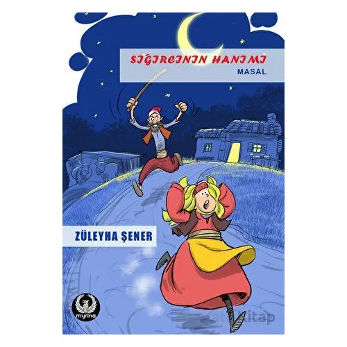 Sığırcının Hanımı - Züleyha Şener - Myrina Yayınları