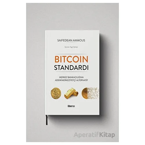 Bitcoin Standardı - Saifedean Ammous - Liberus Yayınları