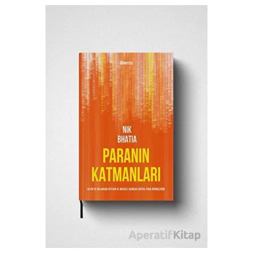 Paranın Katmanları - Nik Bhatia - Liberus Yayınları