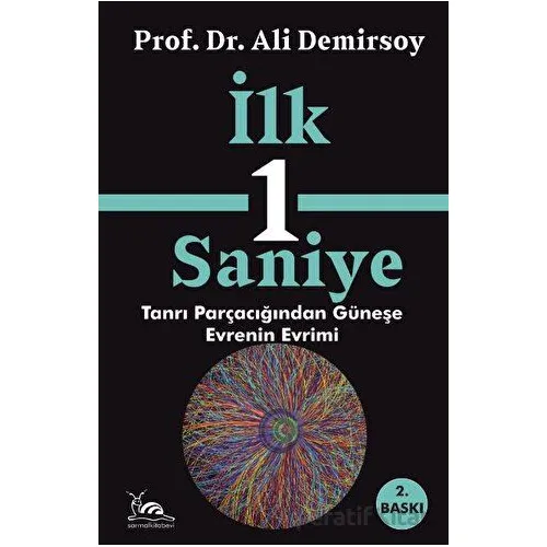 İlk 1 Saniye - Ali Demirsoy - Sarmal Kitabevi