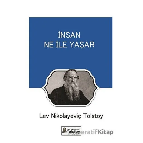 İnsan Ne İle Yaşar - Lev Nikolayeviç Tolstoy - Lev Nikolayeviç Tolstoy Yayınları