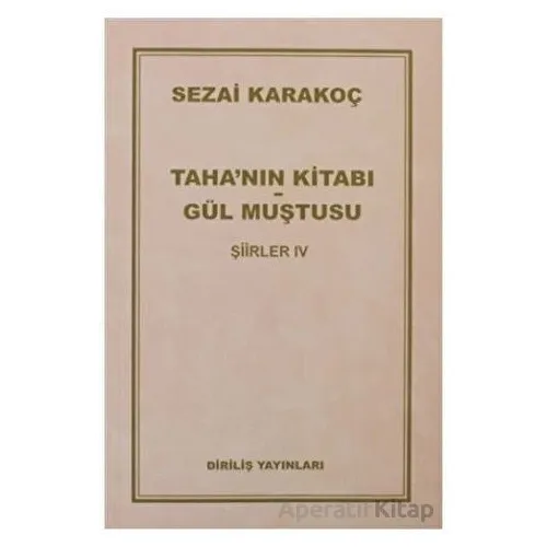 Şiirler 4: Tahanın Kitabı Gül Muştusu - Sezai Karakoç - Diriliş Yayınları