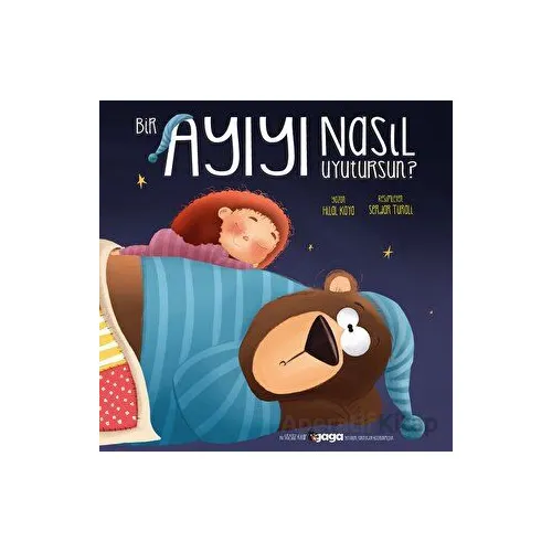 Bir Ayıyı Nasıl Uyutursun? - Hilal Kaya - Gaga Yayınları
