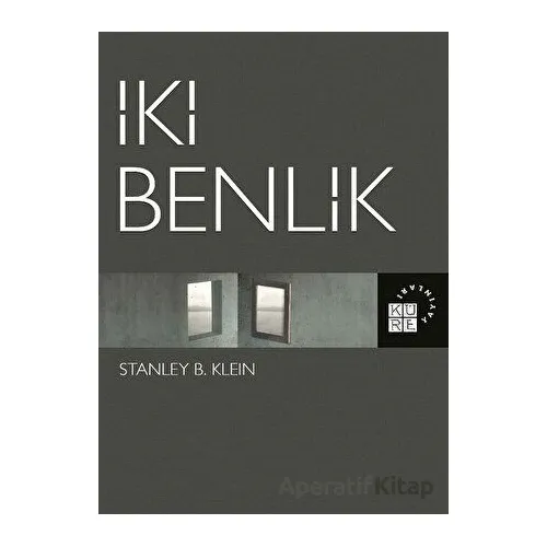 İki Benlik - Stanley B. Klein - Küre Yayınları