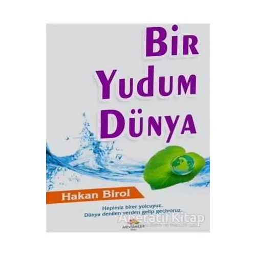 Bir Yudum Dünya - Hakan Birol - Mevsimler Kitap