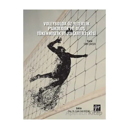 Voleybolda Öz Yeterlik Psikolojik İyi Oluş Tükenmişlik ve Başarı İlişkisi