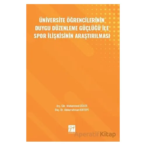 Üniversite Öğrencilerinin Duygu Düzenleme Güçlüğü ile Spor İlişkisinin Araştırılması