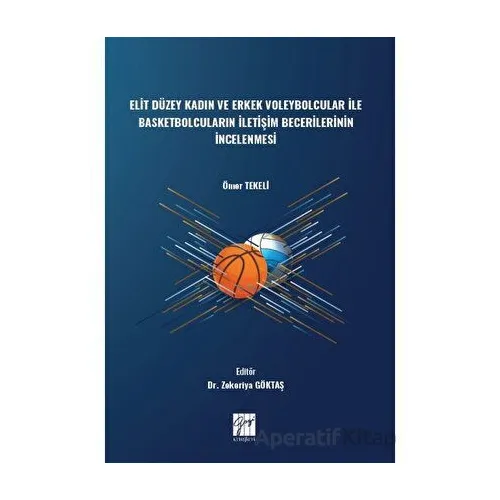 Elit Düzey Kadın ve Erkek Voleybolcular ile Basketbolcuların İletişim Becerilerinin İncelenmesi