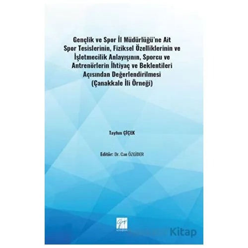 Gençlik ve Spor İl Müdürlüğüne Ait Spor Tesislerinin, Fiziksel Özelliklerinin ve İşletmecilik Anlayı