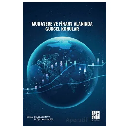 Muhasebe ve Finans Alanında Güncel Konular - Tayfun Çİçek - Gazi Kitabevi