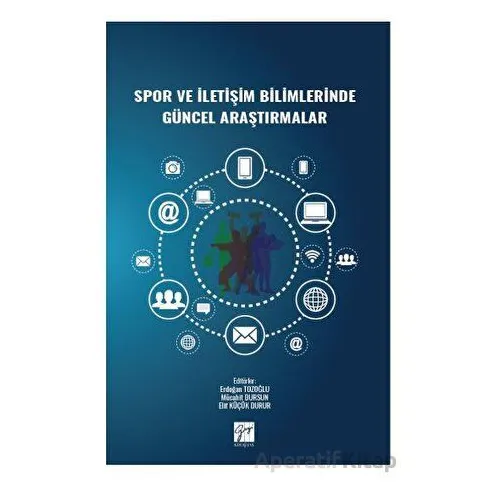 Spor ve İletişim Bilimlerinde Güncel Araştırmalar - Kolektif - Gazi Kitabevi