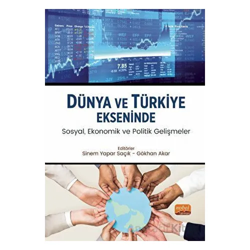 Dünya ve Türkiye Ekseninde Sosyal, Ekonomik ve Politik Gelişmeler