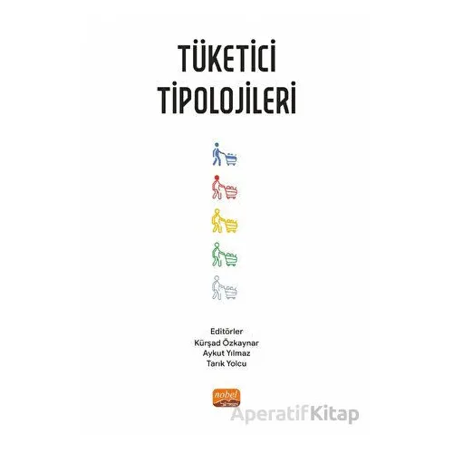 Tüketici Tipolojileri - Kolektif - Nobel Bilimsel Eserler