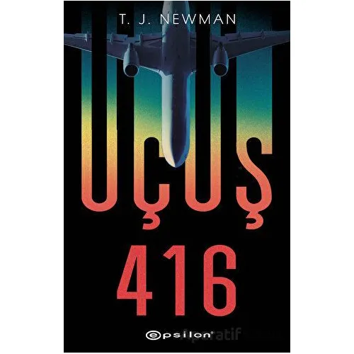 Uçuş 416 - T. J. Newman - Epsilon Yayınevi