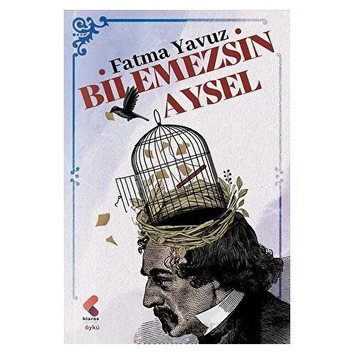 Bilemezsin Aysel - Fatma Yavuz - Klaros Yayınları
