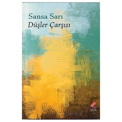 Düşler Çarşısı - Sansa Sarı - Klaros Yayınları