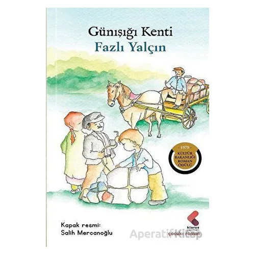 Günışığı Kenti - Fazlı Yalçın - Klaros Yayınları