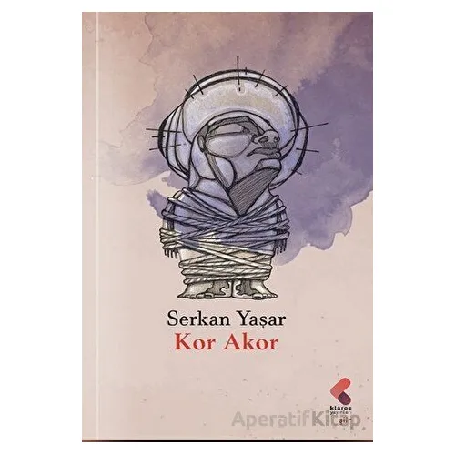Kor Akor - Serkan Yaşar - Klaros Yayınları