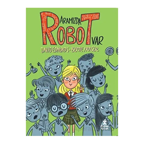 Aramızda Robot Var - Bertie Fraser - Doğan Çocuk