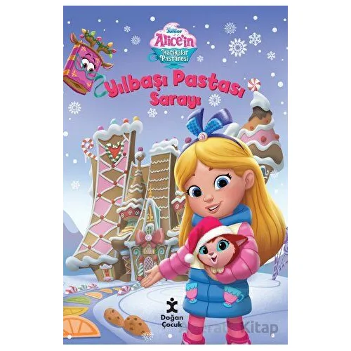 Disney Alicein Harikalar Pastanesi Yılbaşı Pastası Sarayı - Kolektif - Doğan Çocuk