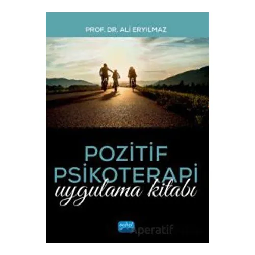 Pozitif Psikoterapi - Ali Eryılmaz - Nobel Akademik Yayıncılık