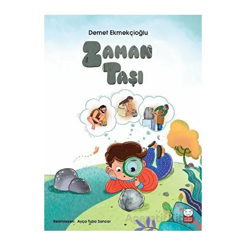Zaman Taşı - Demet Ekmekçioğlu - Kırmızı Kedi Çocuk