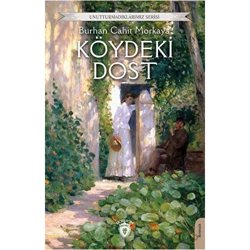Köydeki Dost - Burhan Cahit Morkaya - Dorlion Yayınları