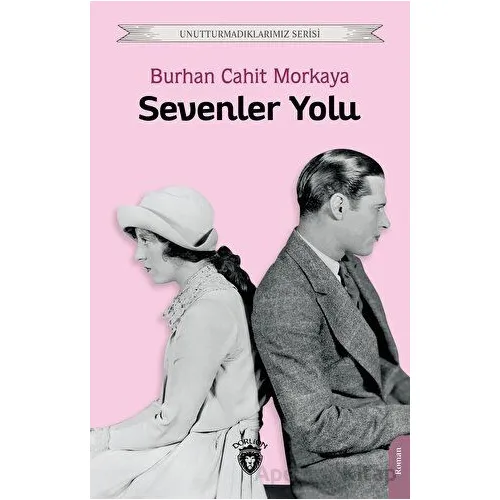 Sevenler Yolu - Burhan Cahit Morkaya - Dorlion Yayınları