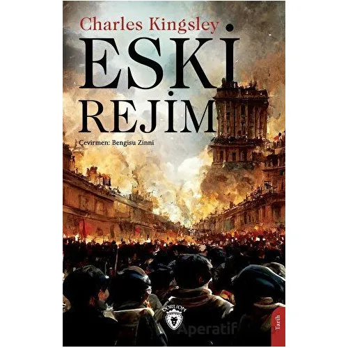 Eski Rejim - Charles Kingsley - Dorlion Yayınları