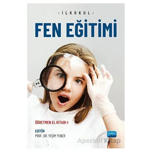 İlkokul Fen Eğitimi - Kolektif - Nobel Akademik Yayıncılık