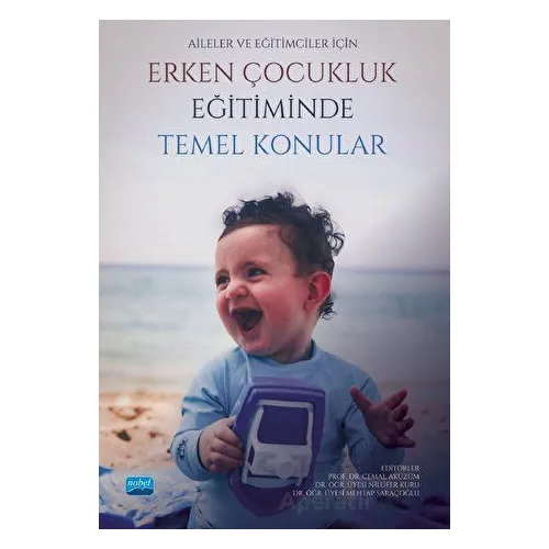 Aileler ve Eğitimciler İçin Erken Çocukluk Eğitiminde Temel Konular