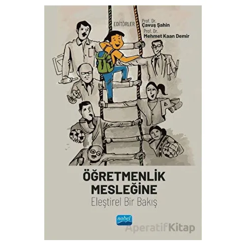 Öğretmenlik Mesleğine Eleştirel Bir Bakış - Kolektif - Nobel Akademik Yayıncılık