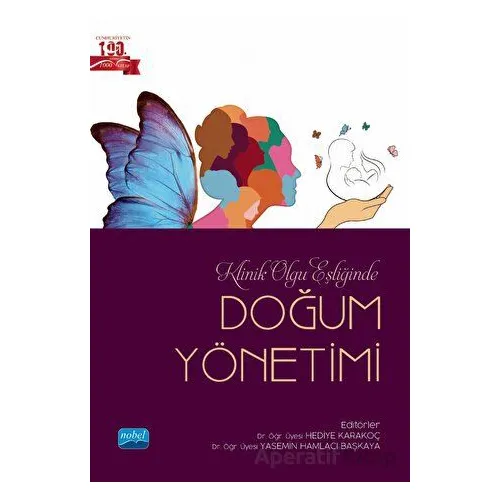 Klinik Olgu Eşliğinde Doğum Yönetimi - Kolektif - Nobel Akademik Yayıncılık
