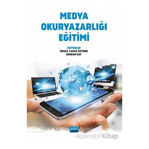 Medya Okuryazarlığı Eğitimi - Kolektif - Nobel Akademik Yayıncılık