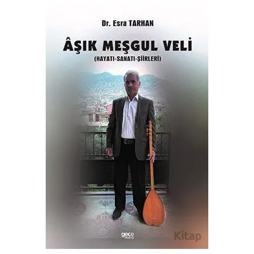 Aşık Meşgul Veli - Esra Tarhan - Gece Kitaplığı