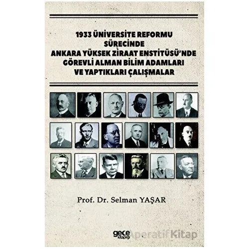 1933 Üniversite Reformu Sürecinde Ankara Yüksek Ziraat Enstitüsü’nde Görevli Alman Bilim Adamları ve