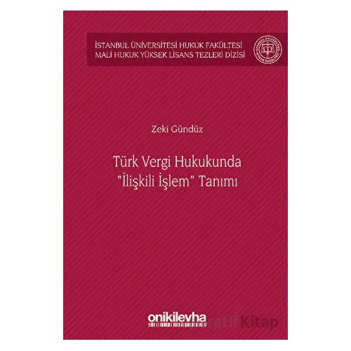 Türk Vergi Hukukunda İlişkili İşlem Tanımı - Zeki Gündüz - On İki Levha Yayınları