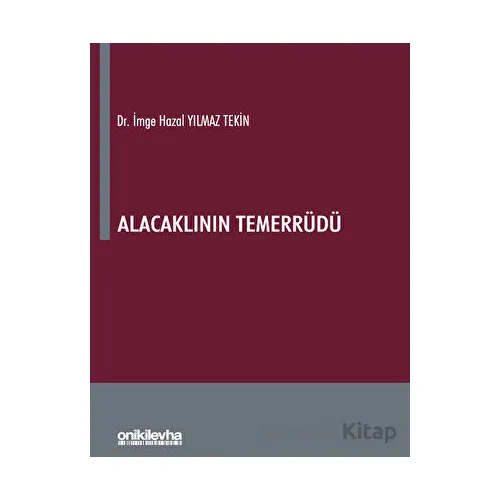 Alacaklının Temerrüdü - İmge Hazal Yılmaz Tekin - On İki Levha Yayınları