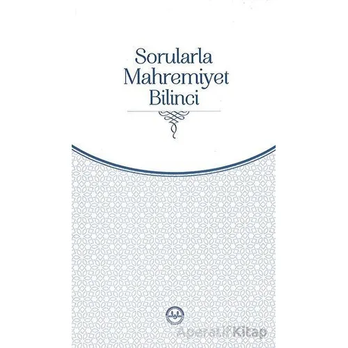 Sorularla Mahremiyet Bilinci - Kolektif - Diyanet İşleri Başkanlığı