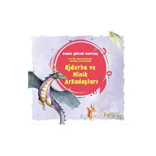 Ejderha ve Minik Arkadaşları - Rabia Gülcan Kardaş - Pırıltı Kitapları - Erkam