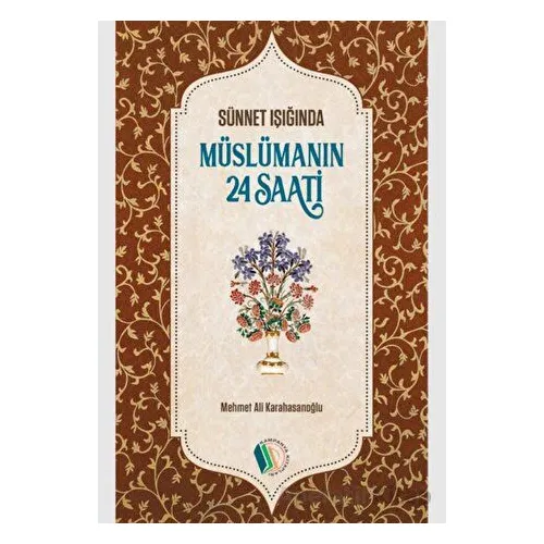 Müslümanın 24 Saati - Mehmet Ali Karahasanoğlu - Pırıltı Kitapları - Erkam