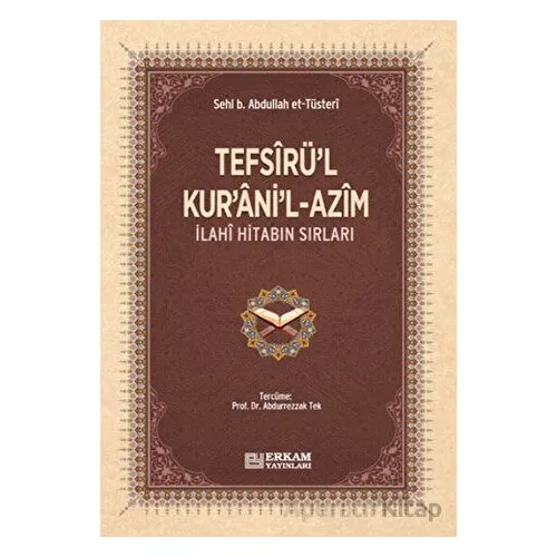 Tefsirül-Kuranil-Azim - Sehl b. Abdullah Tüsteri - Erkam Yayınları