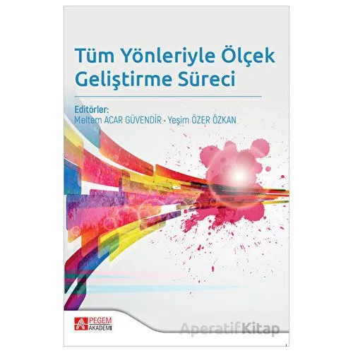 Tüm Yönleriyle Ölçek Geliştirme Süreci - Kolektif - Pegem Akademi Yayıncılık