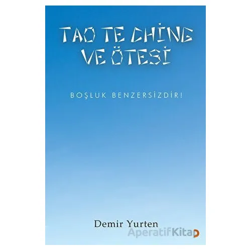 Tao Te Chine ve Ötesi - Demir Yurten - Cinius Yayınları