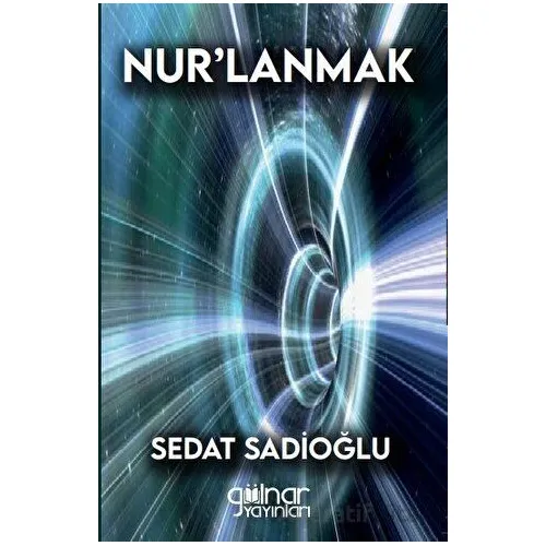 Nur’lanmak - Sedat Sadioğlu - Gülnar Yayınları