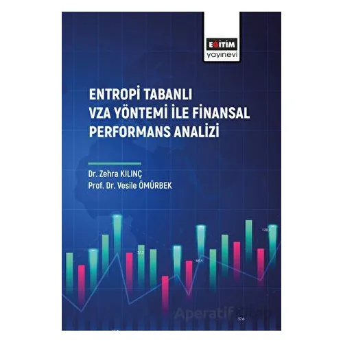 Entropi Tabanlı Vza Yöntemi İle Finansal Performans Analizi