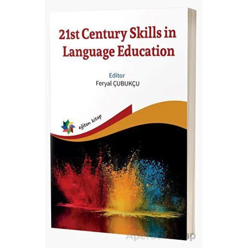 21st Century Skills in Language Education - Feryal Çubukçu - Eğiten Kitap