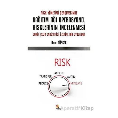 Risk Yönetimi Çerçevesinde Dağıtım Ağı Operasyonel Risklerinin İncelenmesi