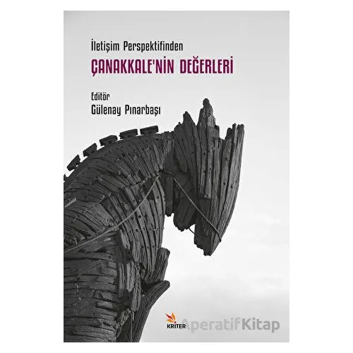 İletişim Perspektifinden Çanakkale’nin Değerleri - Gülenay Pınarbaşı - Kriter Yayınları